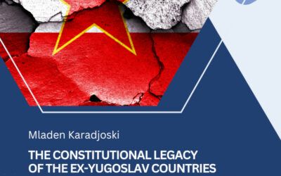 The Constitutional Legacy of the Ex-Yugoslav Countries and TheirPotential Implications Towards Common EU Values, ConstitutionalFeatures and the Rule of Law
