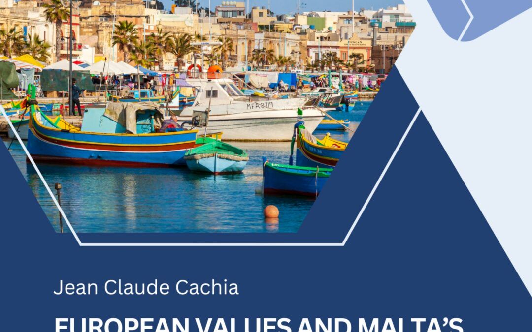 European values and Malta’s approach towards irregular migration, press freedom and rule of law